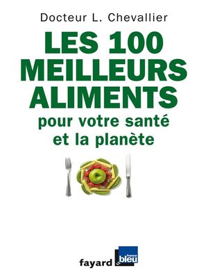 cover image of Les 100 meilleurs aliments pour votre santé et la planète